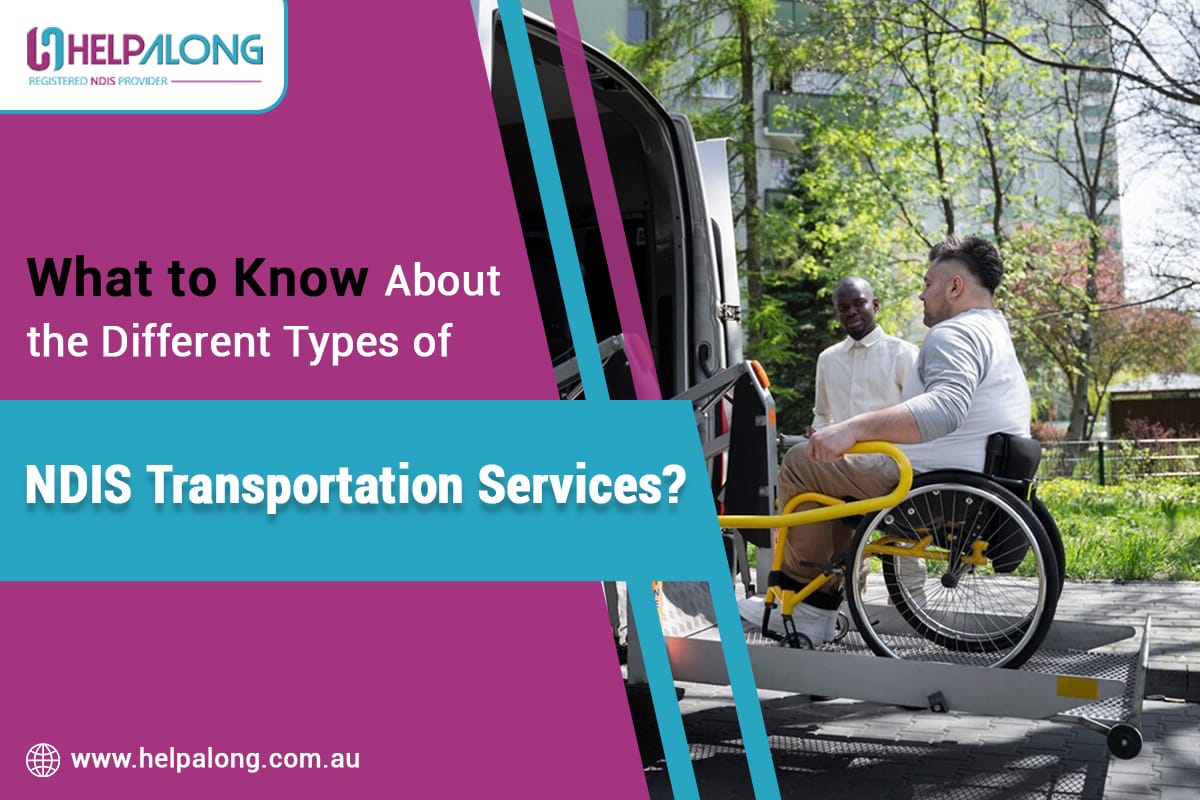 What to Know About the Different Types of NDIS Transportation Services?